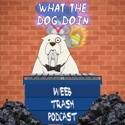 A Little Anime But A Lot Of Golf Weeb Trash Podcast Epi 21