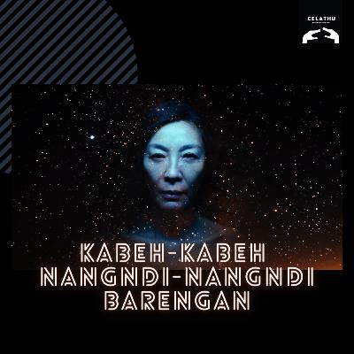 Episode 148 - KABEH-KABEH, NANGNDI-NANGNDI, BARENGAN