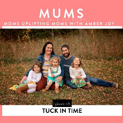 Ep 46: Tuck In Time ( Night time routines that draw your kids closer to GOD) Ep 46: Tuck In Time ( Night time routines that draw your kids closer to GOD)