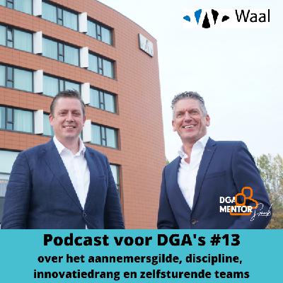 Podcast voor DGA's #13 Cor Spronk in gesprek met Johan Krijgsman - over het aannemersgilde, discipline, innovatiedrang en zelfsturende teams