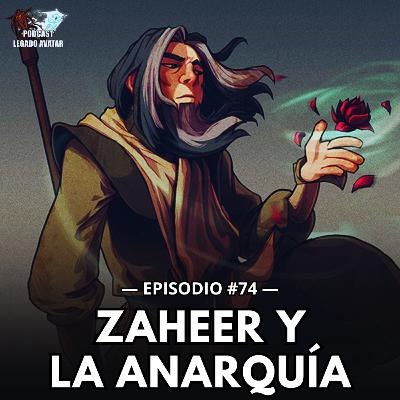 Ep74: Zaheer y la anarquía en Avatar