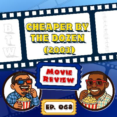 068 - Cheaper by the Dozen (2003)