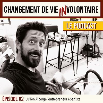 Episode 2: Julien Alberge Entrepreneur Ebéniste