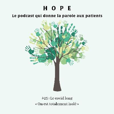 Le covid long : « On est totalement isolé » Le covid long : « On est totalement isolé »