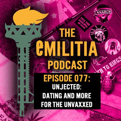 077: Unjected - Dating and More for The UnVaxxed