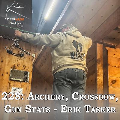 228: Archery, Crossbow, Gun Stats - Erik Tasker 228: Archery, Crossbow, Gun Stats - Erik Tasker