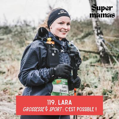 EP119. Lara • Grossesse & sport : c’est possible !