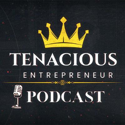 Episode 49 | Tenacious Entrepreneur | Tommy Ashley | Part 2 Episode 49 | Tenacious Entrepreneur | Tommy Ashley | Part 2