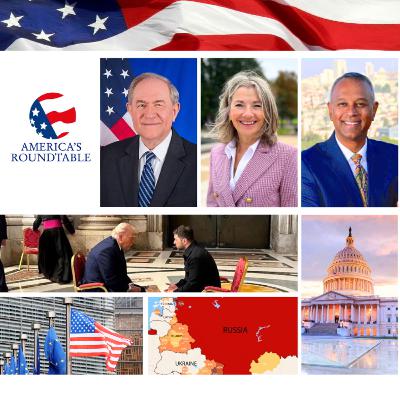 America's Roundtable with Ambassador Gilmore | President Trump's Policy of Peace Through Strength | Ending Russia's Invasion of Ukraine