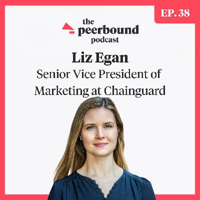 Liz Egan, Senior Vice President of Marketing at Chainguard on AI, Growth, and Marketing Leadership