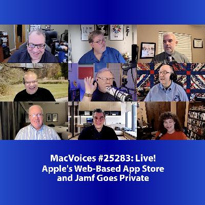 MacVoices #25283: Live! - Apple's Web-Based App Store and Jamf Goes Private MacVoices #25283: Live! - Apple's Web-Based App Store and Jamf Goes Private