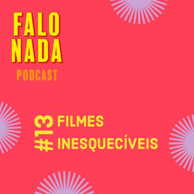 #13 - Filmes Inesquecíveis