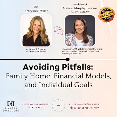 Bonus: Avoiding Pitfalls: Family Home Financial Models - with Melissa Murphy Pavone