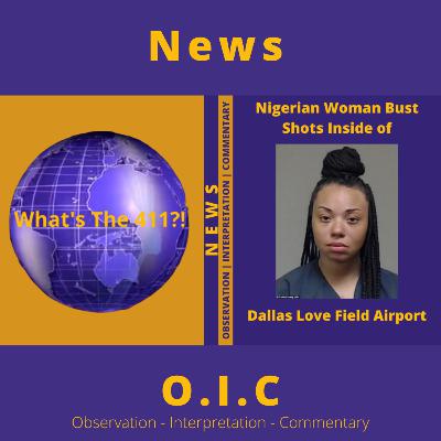 Nigerian Woman Bust Shots Inside A Texas Airport
