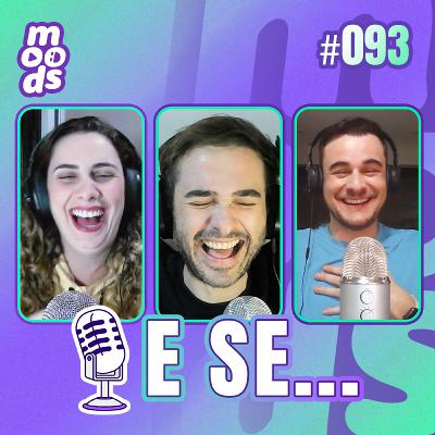 #93 E se... #93 E se...