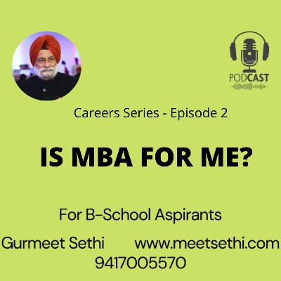Is MBA for me? Is MBA for me?