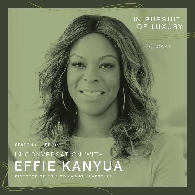 In conversation with Effie Kanyua