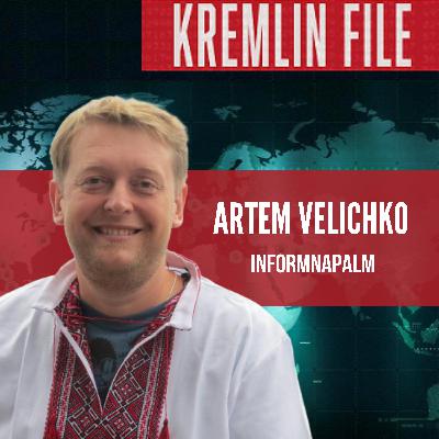 Kremlin File with InformNapalm's Artem Velichko--Russia's Imperial Designs Kremlin File with InformNapalm's Artem Velichko--Russia's Imperial Designs