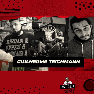 GUILHERME TEICHMANN / EP 30 / TIMEOUT! PODCAST GUILHERME TEICHMANN / EP 30 / TIMEOUT! PODCAST