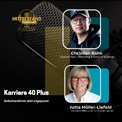 Karriere 40 Plus -selbstbestimmt statt angepasst - Folge 132 Karriere 40 Plus -selbstbestimmt statt angepasst - Folge 132