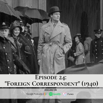 Episode 24: "Foreign Correspondent" (1940)