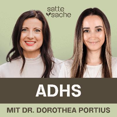 Kann Ernährung ADHS beeinflussen? (mit Ernährungswissenschaftlerin Dr. Dorothea Portius)