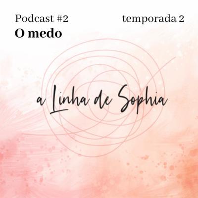 O medo