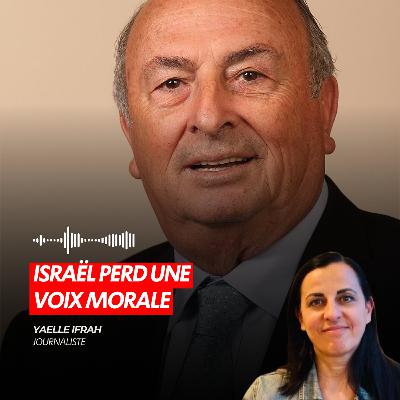 ISRAËL PERD UNE VOIX MORALE