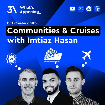 Communities & Cruises with Imtiaz Hasan 🎙️