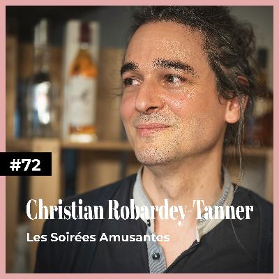 #72 mit Christian Robardey-Tanner | Les Soirées Amusantes