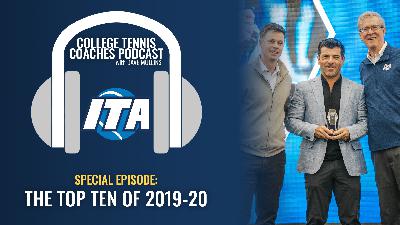 ITA College Tennis Coaches Podcast: Top Ten Clips from 2019-20 Episodes