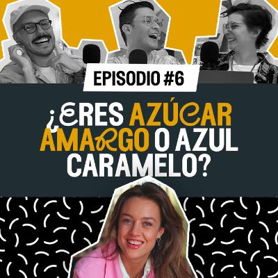 ¿Eres azúcar amargo o azul caramelo? | En el nombre del pop | Ep. 6