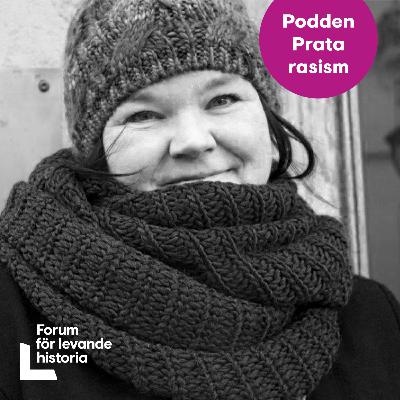 Historikern Lena Berggren om rasism då och nu