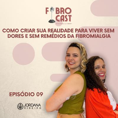 COMO CRIAR SUA REALIDADE PARA VIVER SEM DORES E SEM REMÉDIOS DA FIBROMIALGIA