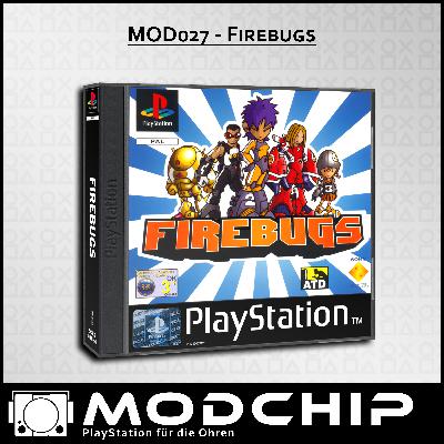 MOD027 - Firebugs MOD027 - Firebugs