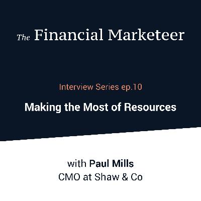 Making the Most of Resources: An Interview with Paul Mills