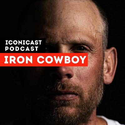 Episode 24: Developing Self Belief and Mental Toughness With IRON Cowboy Episode 24: Developing Self Belief and Mental Toughness With IRON Cowboy