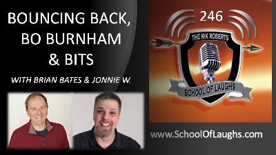 BOUNCING BACK, BO BURNHAM & BITS [EP 246]