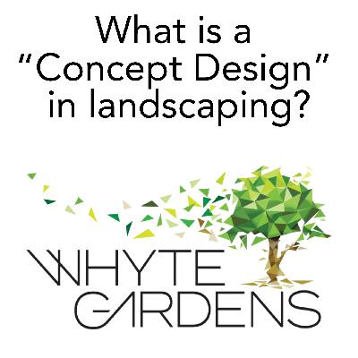 What is a 'Concept Design' in Landscaping?