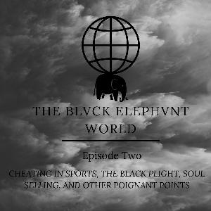 S1E2 - Cheating In Sports, The Marketablitiy Of The Black Plight, Soul Selling