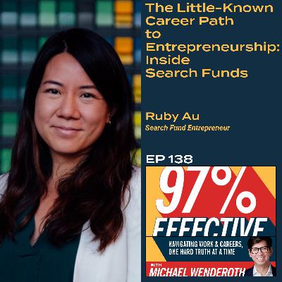 EP138 – Ruby Au, Search Fund Entrepreneur – The Little-Known Career Path to Entrepreneurship: Inside Search Funds EP138 – Ruby Au, Search Fund Entrepreneur – The Little-Known Career Path to Entrepreneurship: Inside Search Funds