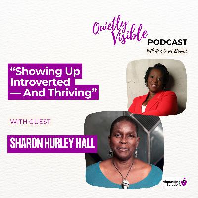 Showing Up Introverted — And Thriving Showing Up Introverted — And Thriving
