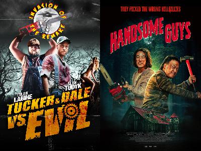 Ep.447 Tucker and Dale Vs. Evil (2010) Vs. Handsome Guys (2024) Ep.447 Tucker and Dale Vs. Evil (2010) Vs. Handsome Guys (2024)