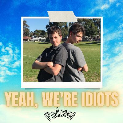 Yeah, We're Idiots - Season One Finale [S1 E13]