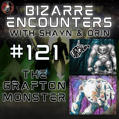 #121 The Grafton Monster