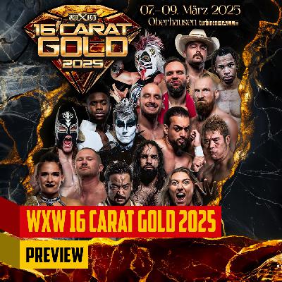Ringfuchs Wrestling Podcast – wXw 16 Carat Gold 2025 Preview