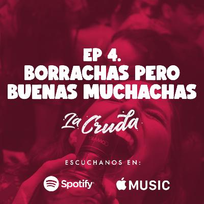 Borrachas pero buenas muchachas.