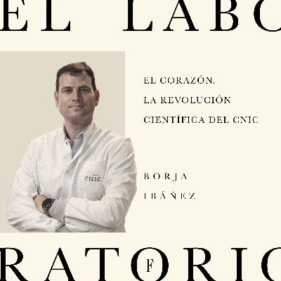 Episodio 5. El corazón. La revolución científica del CNIC