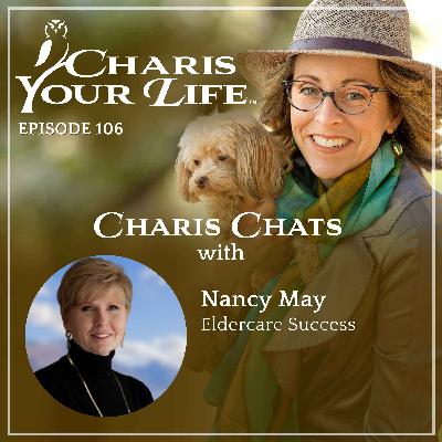 Charis Chats with Nancy May – Eldercare Success