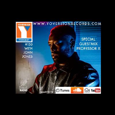 Yoversion Podcast #150 – March 2026 with John Jones Special Guestmix: Professor X